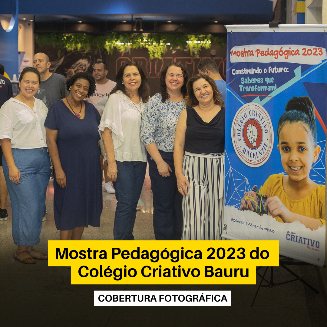 Mostra Pedagógica 2023 do Colégio Criativo Bauru - Social Bauru